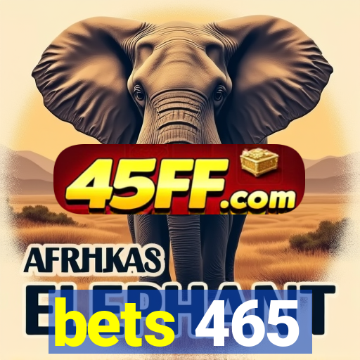 bets 465